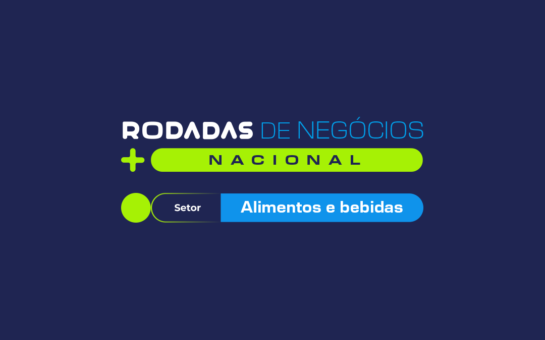 Rodada de Negócios Fiep e Sebrae — Alimentos e Bebidas