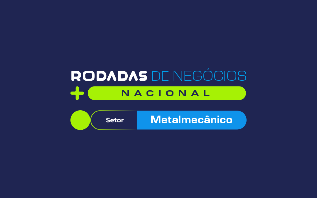 Rodada de Negócios Fiep e Sebrae — Metalmecânico